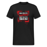 Bin ich zu Antifa, bist du zu braun – Unisex T-Shirt
