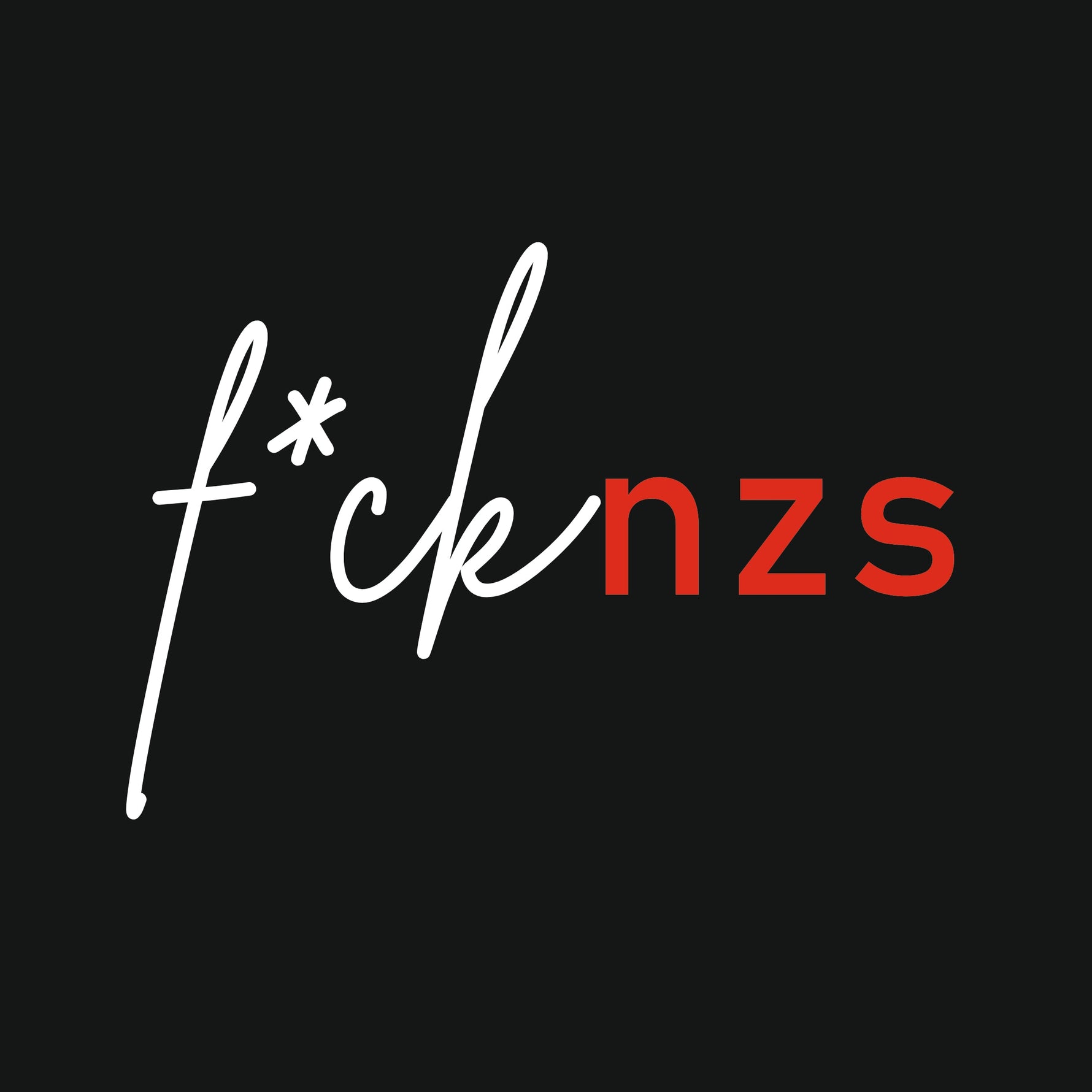 f*uck nzs